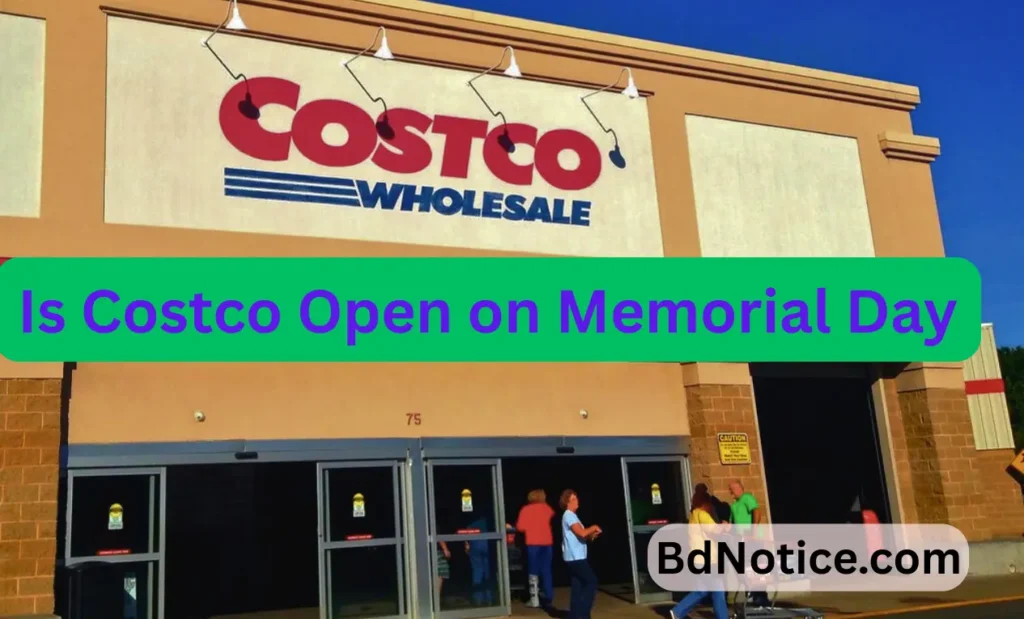 Current image: Is costco open on memorial day ?, Is costco open on memorial day 2025, Is costco open on memorial day weekend,